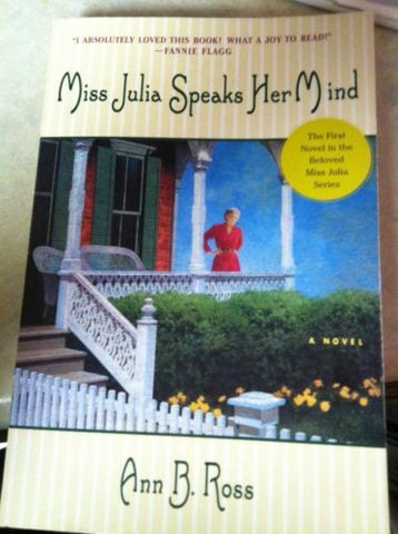 Miss Julia Speaks Her Mind: A Novel, Ann B. Ross, Good Condition, Book