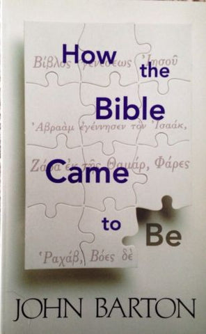 How the Bible Came to Be by John Barton (1998, Paperback)