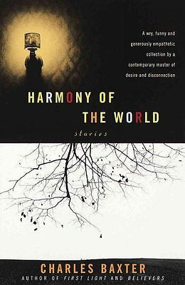 HARMONY OF THE WORLD - CHARLES BAXTER (PAPERBACK) NEW