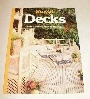 Decks  Ideas & Plans - Building Techniques by Sunset 4th Ed SC NEW