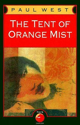 NEW - The Tent of Orange Mist by West, Paul