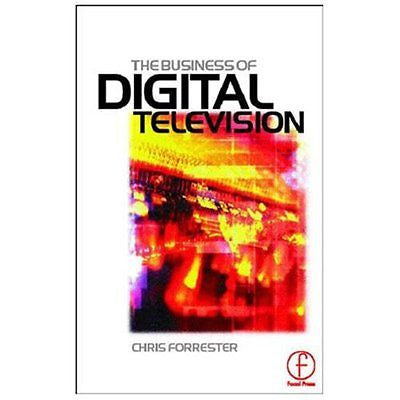 NEW The Business of Digital Television - Forrester, Chris