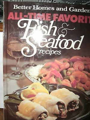 Better Homes and Gardens All-Time Favorite Fish and Seafood Recipes by Better...