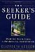 NEW - The Seeker's Guide by Lesser, Elizabeth