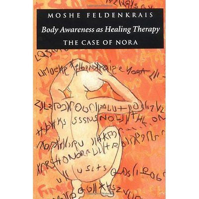 Body Awareness as Healing Therapy: The Case of Nora, New Books