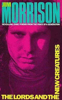 THE LORDS, AND THE NEW CREATURES, POEMS - JIM MORRISON (PAPERBACK) NEW