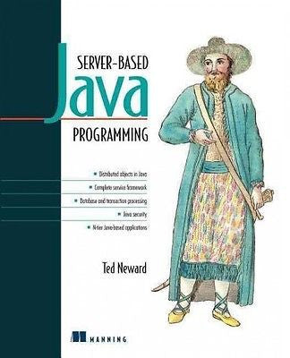 SERVER-BASED JAVA PROGRAMMING - STEVEN ULRICH, ET AL. TED NEWARD (PAPERBACK) NEW