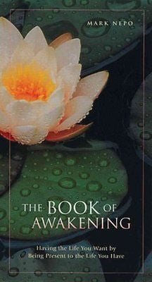 THE BOOK OF AWAKENING [9781573241175] - MARK NEPO (PAPERBACK) NEW