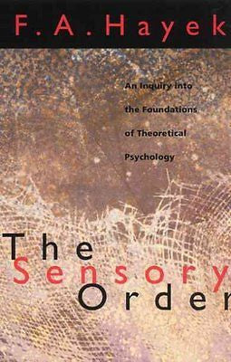 THE SENSORY ORDER - FRIEDRICH A. VON HAYEK (PAPERBACK) NEW