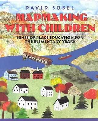 MAPMAKING WITH CHILDREN - DAVID SOBEL (PAPERBACK) NEW