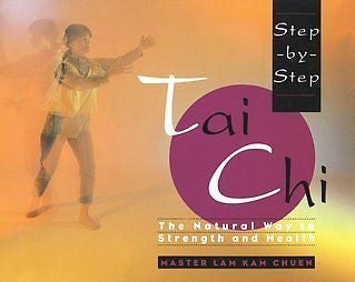 STEP-BY-STEP TAI CHI - LAM KAM CHUEN (PAPERBACK) NEW