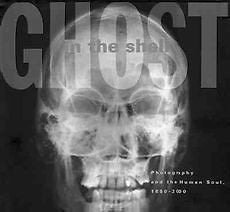 NEW Ghost in the Shell: Photography and the Human Soul, 1850-2000 by Robert A. S