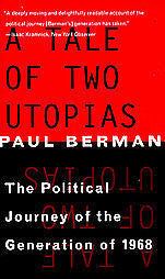 A TALE OF TWO UTOPIAS - PAUL BERMAN (PAPERBACK) NEW