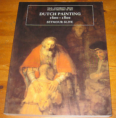 Dutch Painting 1600 - 1800, by Seymour Slave, 374 pgs, 4 lbs, of art treasures