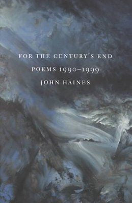 FROM THE CENTURY'S END - JOHN MEADE HAINES (PAPERBACK) NEW