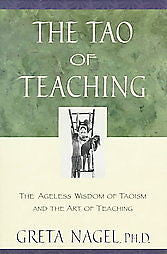 THE TAO OF TEACHING - GRETA K. NAGEL (PAPERBACK) NEW