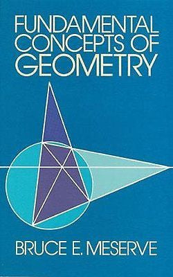 FUNDAMENTAL CONCEPTS OF GEOMETRY - BRUCE E. MESERVE (PAPERBACK) NEW