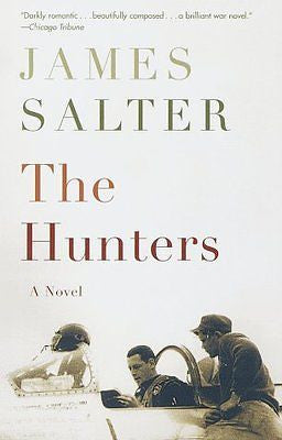 NEW - The Hunters: A Novel by Salter, James