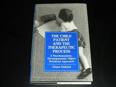 The Child Patient and the Therapeutic Process by Diana Siskind (1992, Hardcover)