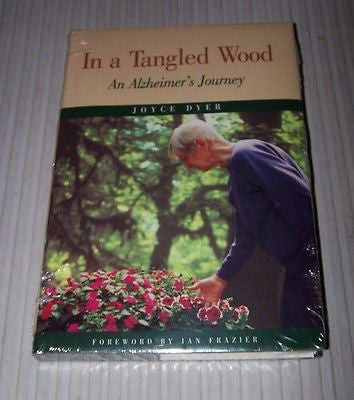 In a Tangled Wood : An Alzheimer's Journey by Joyce Dyer (1996, Hardcover)