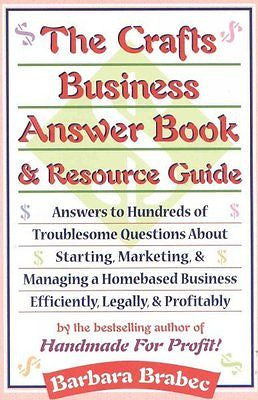 THE CRAFTS BUSINESS ANSWER BOOK & RESOURCE GUID - BARBARA BRABEC (PAPERBACK) NEW