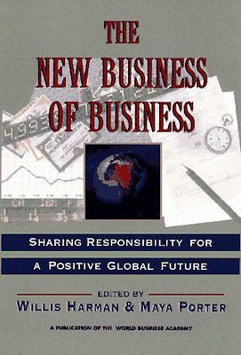 New Business of Business: Taking Responsibility for a P