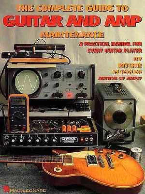 THE COMPLETE GUIDE TO GUITAR AND AMP MAINTENA - RITCHIE FLIEGLER (PAPERBACK) NEW