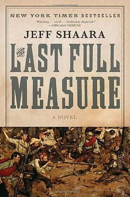 NEW - The Last Full Measure: A Novel of the Civil War