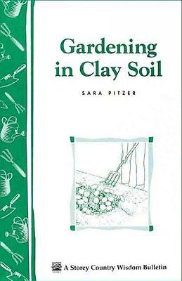 GARDENING IN CLAY SOIL - SARA PITZER (PAPERBACK) NEW