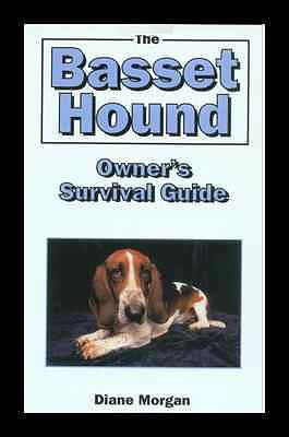 The Basset Hound Owner's Survival Guide:  Diane Morgan - New Hardcover *