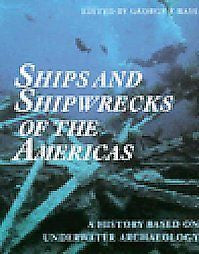 SHIPS AND SHIPWRECKS OF THE AMERICAS - GEORGE F. BASS (PAPERBACK) NEW