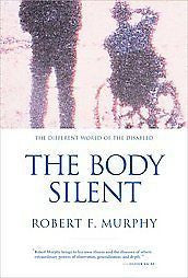 THE BODY SILENT - ROBERT F. MURPHY (PAPERBACK) NEW