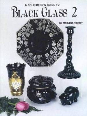 A Collector's Guide to Black Glass 2 by Marlena Toohey (1999, Paperback)