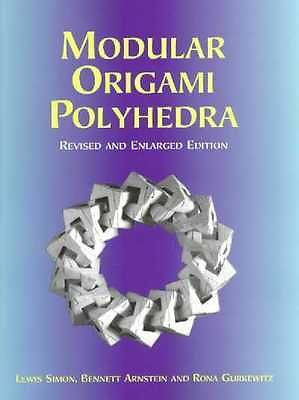 MODULAR ORIGAMI POLYHEDRA - BENNETT ARNSTEIN, ET AL. LEWIS SIMON (PAPERBACK) NEW