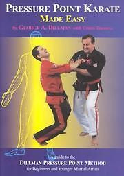 PRESSURE POINT KARATE MADE EASY - CHRIS THOMAS GEORGE DILLMAN (PAPERBACK) NEW