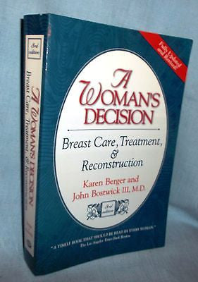 A Woman's Decision: Breast Care Treatment and Reconstruction by Berger (1999,PB)