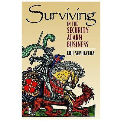 NEW Surviving in the Security Alarm Business - Sepulveda, Lou