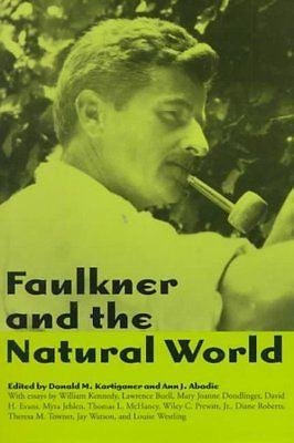 FAULKNER AND THE NATURAL WORLD (9781578061211) -  (PAPERBACK) NEW