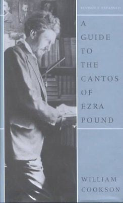 A GUIDE TO THE CANTOS OF EZRA POUND - WILLIAM COOKSON (HARDCOVER) NEW