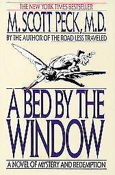 A BED BY THE WINDOW - M. SCOTT PECK (PAPERBACK) NEW