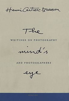 NEW The Mind's Eye: Writings on Photography and Photographers by Henri Cartier-B