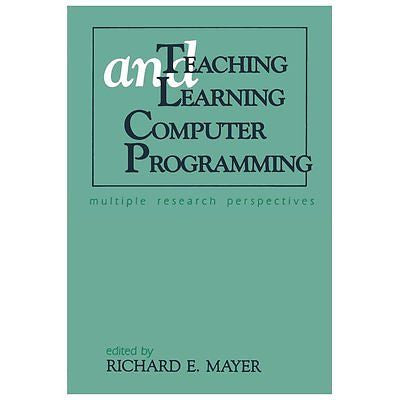 NEW Teaching and Learning Computer Programming - Mayer, Richard E. (EDT)/ Sympos