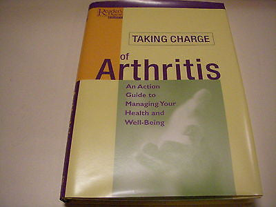 Taking Charge of Arthritis : An Action Guide to Managing Your Health and Well...