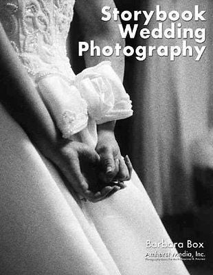 STORYTELLING WEDDING PHOTOGRAPHY - BARBARA BOX (PAPERBACK) NEW