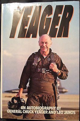 Yeager : An Autobiography by Leo Janos and Chuck Yeager (1986, HC w DJ, NEW)