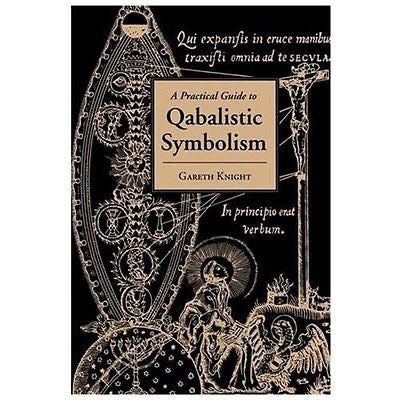 NEW A Practical Guide to Qabalistic Symbolism - Knight, Gareth