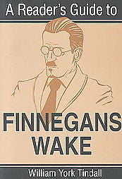 A READER'S GUIDE TO FINNEGANS WAKE - WILLIAM YORK TINDALL (PAPERBACK) NEW