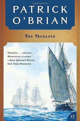 NEW - The Truelove (Aubrey / Maturin Novels, Vol. 15)