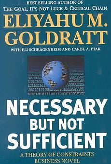 NEW Necessary But Not Sufficient: A Theory of Constraints Business Novel by Eliy