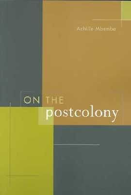 ON THE POSTCOLONY - J. A. MBEMBE (PAPERBACK) NEW